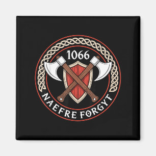 1066 Naefre Forgyt Never Forget Medieval Heritage  Magnet
