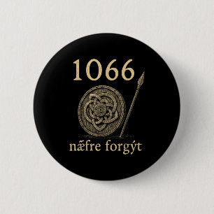 1066 Næfre Forgyt Old English Viking History Quote 6 Cm Round Badge
