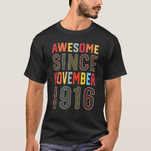 106 Years Old Awesome Since November 1916 106th Bi T-Shirt