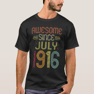 106th Birthday Awesome Since July 1916 106 Years T-Shirt