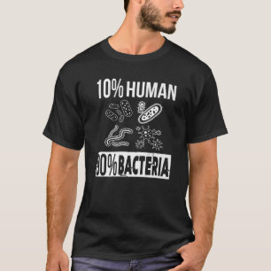 10 Human 90 Bacteria  Micro Biology Microbiology P T-Shirt