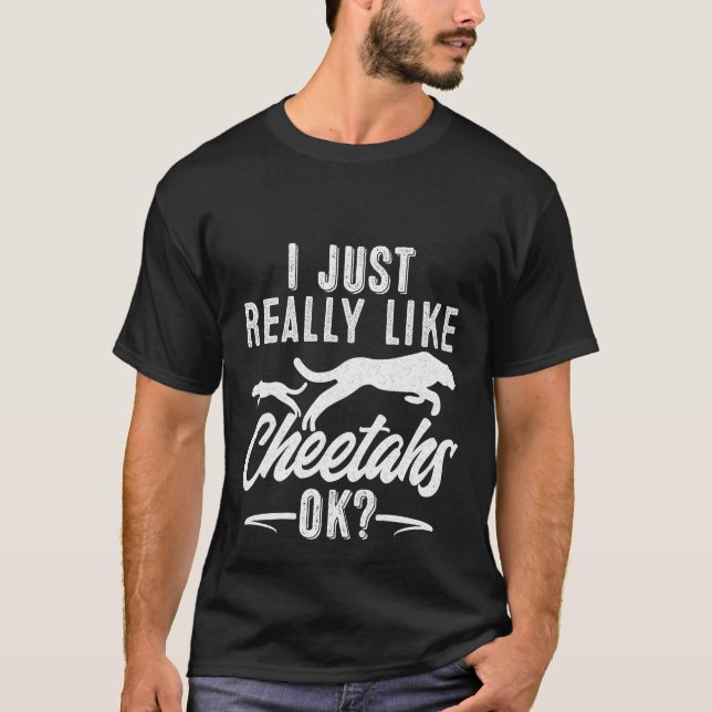 10 i just really like cheetahs T-Shirt (Front)