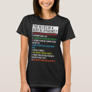 10 Lies of Dental Hygienists Funny Dental T-Shirt