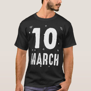10 March Anniversary Party Special Occasions for T T-Shirt