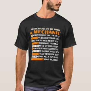 10 Reasons To Be With A Mechanic Engineering Mecha T-Shirt