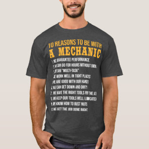 10 Reasons To Be With a Mechanic Funny Sayings T-Shirt