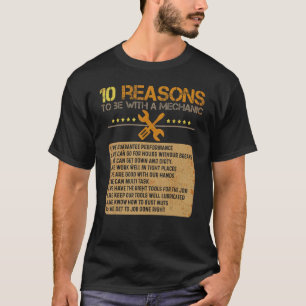 10 Reasons To Be With A Mechanic Motor Mechanic T-Shirt
