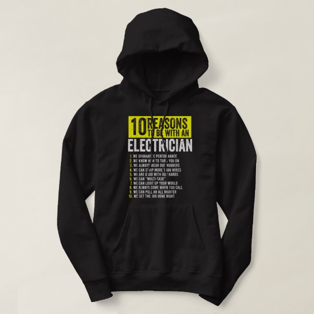 10 Reasons To Be With An Electrician Electricians  Hoodie (Design Front)