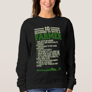 10 Reasons to date a Farmer, Funny Farming Humour Sweatshirt