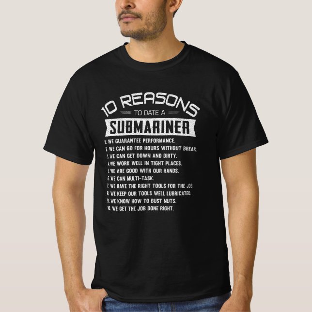 10 Reasons to Date a Submariner Navy Veteran T-Shirt (Front)