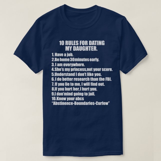 10 rules for dating my Daughter Protective Father  T-Shirt (Design Front)