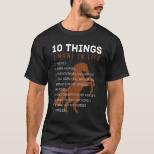 10 Things I Want in Life Horse Horse for Girls T-Shirt