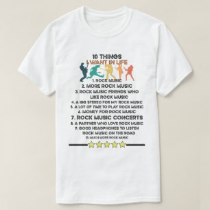 10 Things I Want in Life rock music T-Shirt