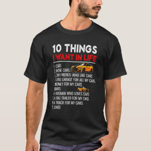 10 Things I Want In My Life Car Saying T-Shirt