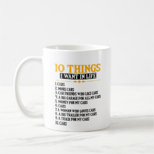 10 Things I Want In My Life Cars Father's Day Coffee Mug