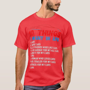 10 Things I Want In My Life Cars More Cars car (6) T-Shirt