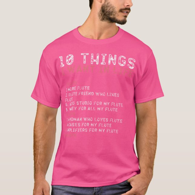 10 Things I Want In My Life Shirts Flute Lovers Me (Front)