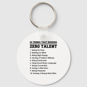 10 Things That Require Zero Talent Motivational Key Ring