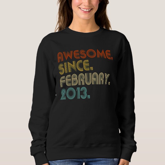 10 Year Old Awesome Since February 2013 10th Birth Sweatshirt (Front)