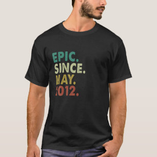 10 Year Old Funny Epic Since May 2012 10Th Birthda T-Shirt