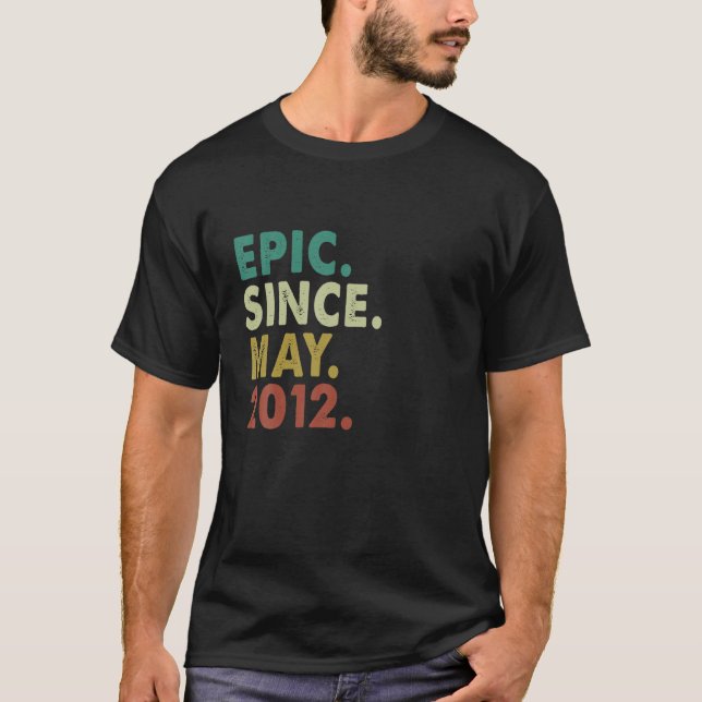 10 Year Old Funny Epic Since May 2012 10Th Birthda T-Shirt (Front)