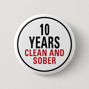 10 Years Clean and Sober 6 Cm Round Badge