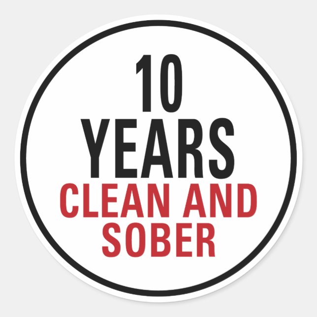10 Years Clean and Sober Classic Round Sticker (Front)