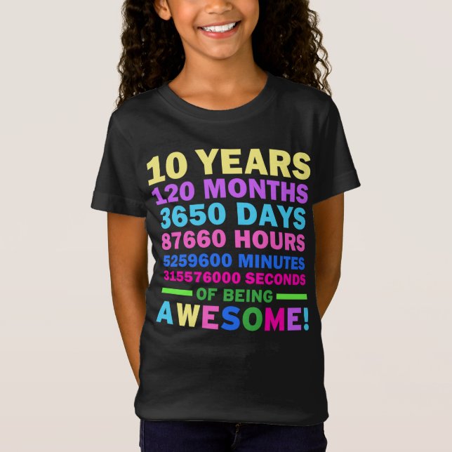 10 Years of Being Awesome 10th Birthday Girl T-Shirt (Front)