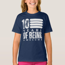 10 Years Of Being Awesome 10th Birthday
