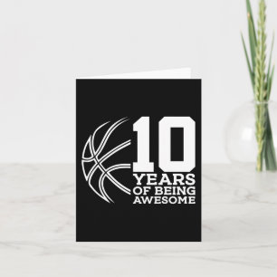 10 YEARS OF BEING AWESOME BASKETBALL 10TH BIRTHDAY CARD