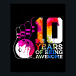10 Years Of Being Awesome Bowling 10th Birthday  Poster<br><div class="desc">10 Years Of Being Awesome Bowling 10th Birthday</div>