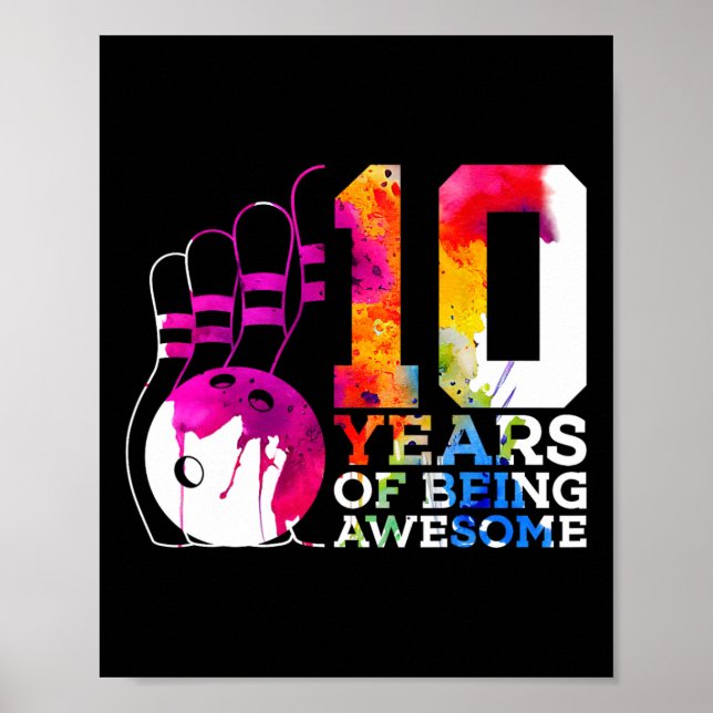 10 Years Of Being Awesome Bowling 10th Birthday  Poster (Front)