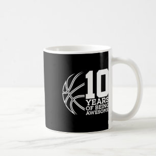 10 Years Of Being Awesome Bysketbyll 10th Birthday Coffee Mug