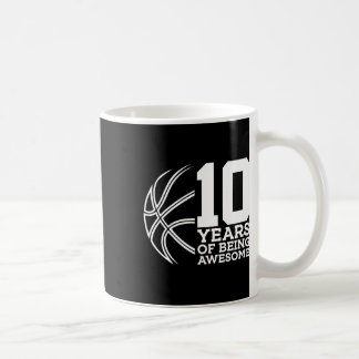 10 Years Of Being Awesome Bysketbyll 10th Birthday Coffee Mug