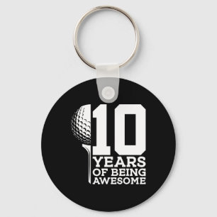 10 Years Of Being Awesome Golf 10th Birthday 1 Key Ring