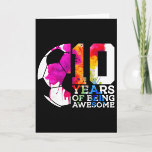 10 Years Of Being Awesome Soccer 10th Birthday  Card