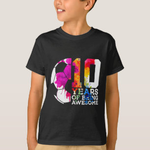 10 Years Of Being Awesome Soccer 10th Birthday  T-Shirt