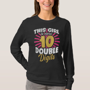 10 Years Old 10th Birthday This Girl Is Now 10 Dou T-Shirt