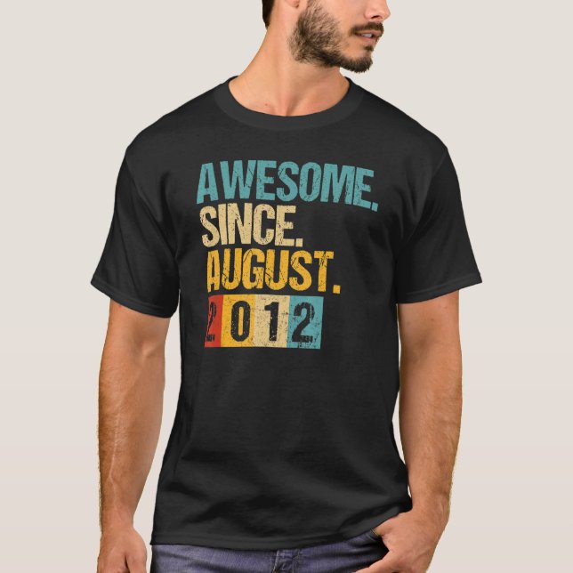 10 Years Old  Awesome Since August 2012th Birthday T-Shirt (Front)