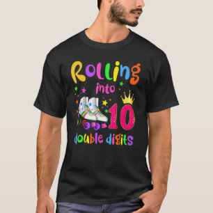 10 Years Old Birthday Girl Rolling Into 10th Doubl T-Shirt