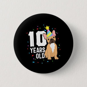 10 Years Old Birthday Outfit French Bulldog Dog 6 Cm Round Badge