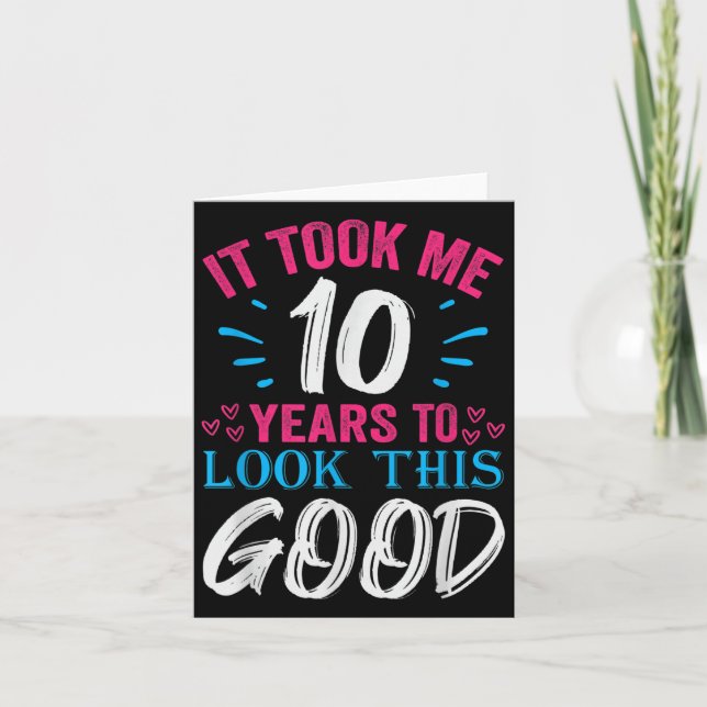 10 Years Old Birthday Quote Graphics Funny 10th B- Card (Front)