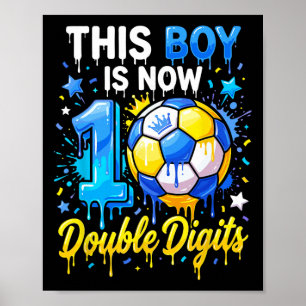 10 Years Old Birthday Soccer This Boy Now 10 Doubl Poster