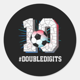 10 Years Old Boy 10 Double Digits Birthday Soccer Classic Round Sticker