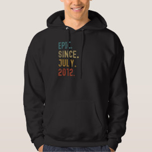 10 Years Old  Epic Since July 2012 10th Birthday Hoodie