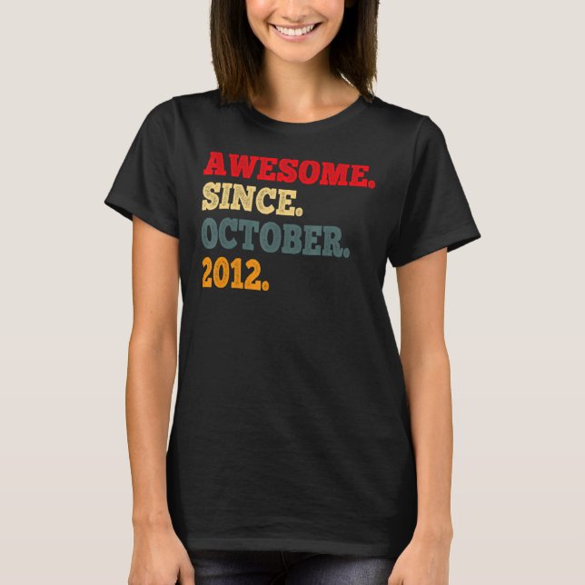 10 Years Old Funny Awesome Since October 2012 10th T-Shirt (Front)