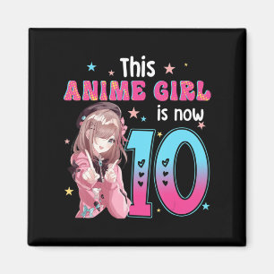 10 Years Old Girl Kawaii Gifts Anime Girl 10th Bir Magnet