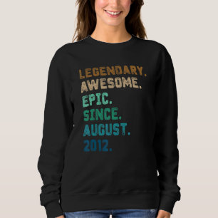 10 Years Old Legend Since August 2012 10th Birthd Sweatshirt