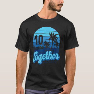 10 Years Together Cruising Couples 10th Anniversar T-Shirt