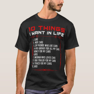 10hings I Want In My Life Cars More Cars Funny fri T-Shirt